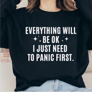 Everything will be ok Panic Sweatshirt
